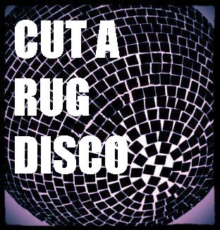 Cut A Rug Disco